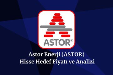 astor-hisse-hedef-fiyat-2025-2026-ve-2030.jpeg