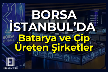 borsa-istanbulda-batarya-ve-cip-ureten-sirketler.png