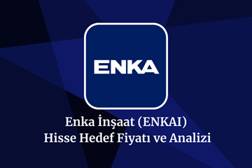 enkai-hisse-hedef-fiyat-2024-2025-2026-ve-2030-enkai-hisse-yorum.png