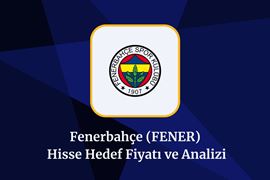 fener-hisse-hedef-fiyat-2025-2026-ve-2030.jpeg