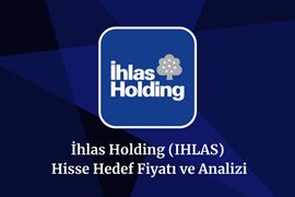 ihlas-hisse-hedef-fiyat-2025-2026-ve-2030.jpeg