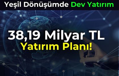 1,1 Milyar Dolar Değeriyle Yeni Dönem Başlıyor