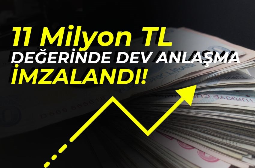 11 Milyon TL’lik Satışla Yeni Sözleşmeler İmzalandı!