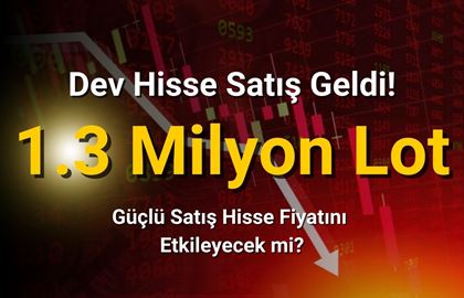 1.3 Milyon Lot Hisse Satışı Gerçekleşti!