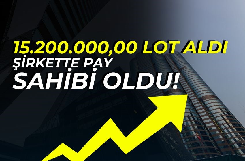 15.200.000,00 LOT ALDI ŞİRKETTE PAY SAHİBİ OLDU!