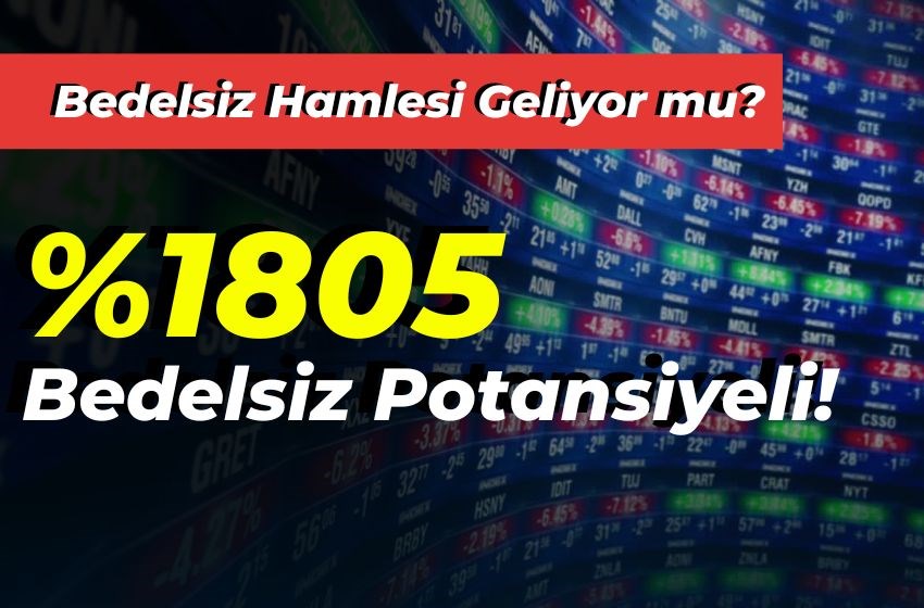 %1805  Bedelsiz Potansiyeli! 72,41 Milyar TL Rekor Yolculuk