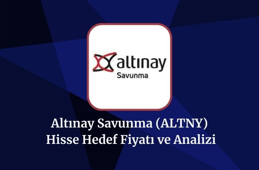 2024 ALTNY Hisse Yorumu, Analizi ve Hedef Fiyatı!