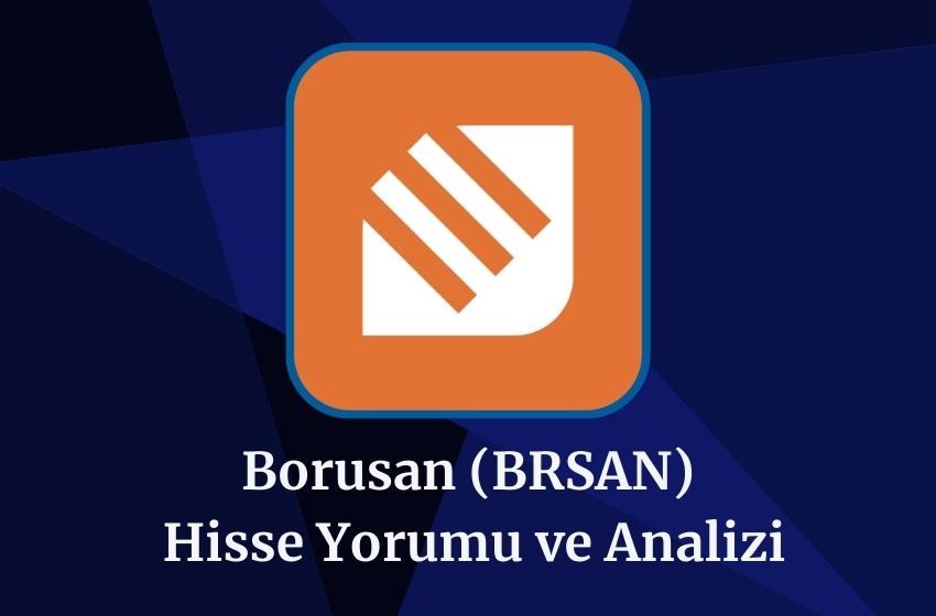 2024 BRSAN Hisse Analizi ve Yorumu!