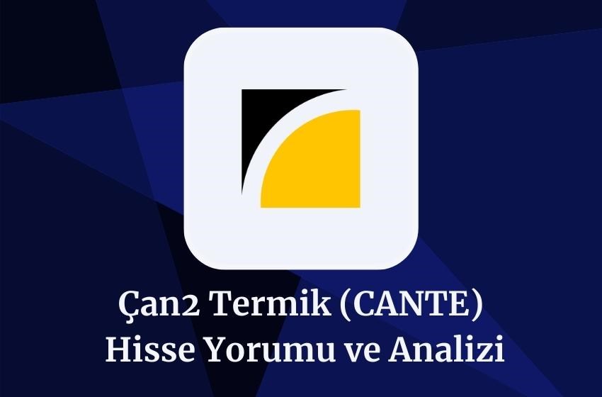 2024 CANTE Hisse Yorumu ve Analizi!