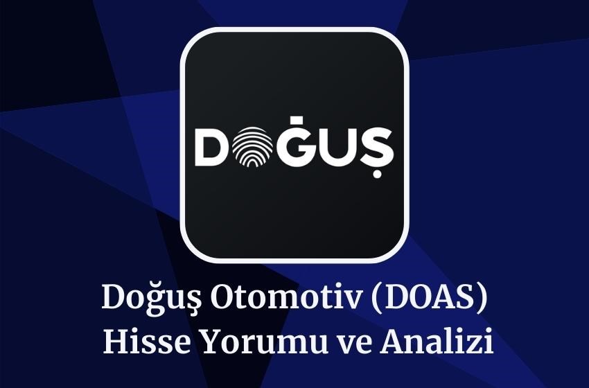 2024 DOAS Hedef Fiyatı, Hisse Yorumu ve Analizi! (27.08.2024)