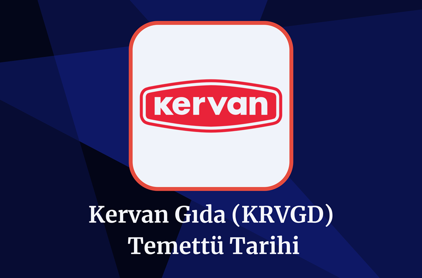 2024 Kervan Gıda (KRVGD) Temettü Tarihi!