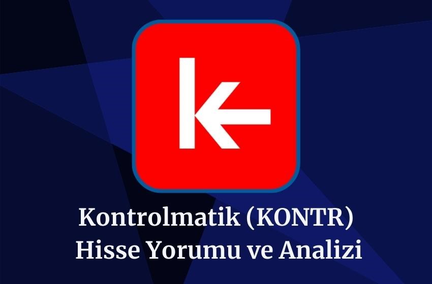 2024 KONTR Hisse Analizi ve Yorumu!