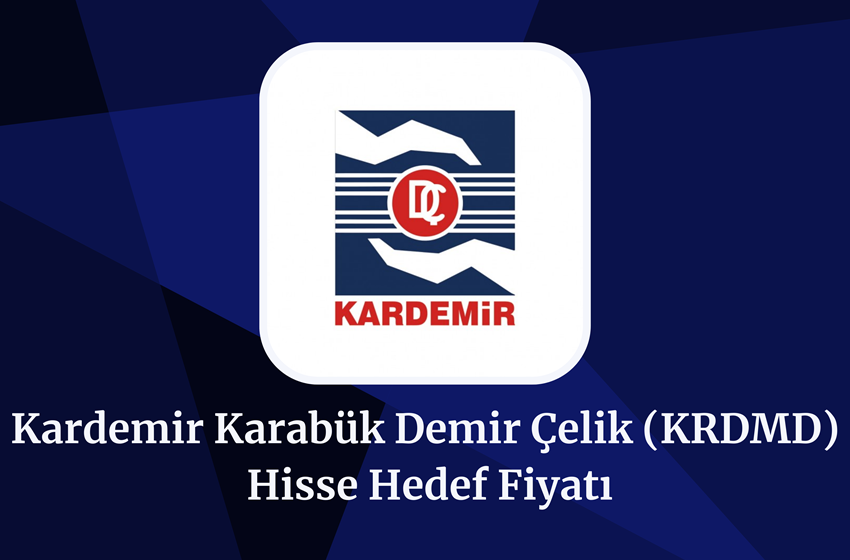 2024 KRDMD Hisse Hedef Fiyatları Ve Teknik Analizi!