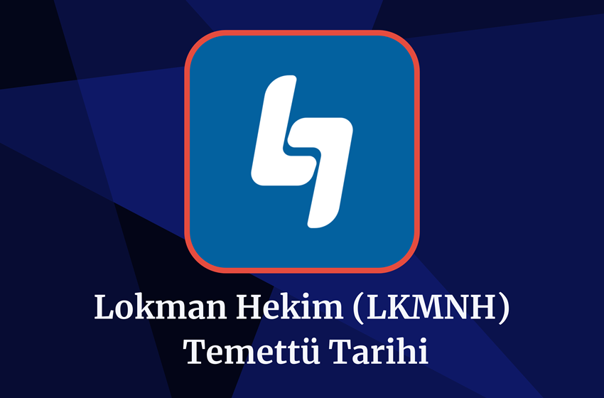 2024 Lokman Hekim (LKMNH) Temettü Tarihi!