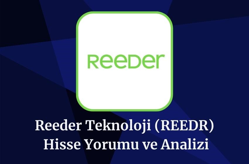 2024 REEDR Hisse Yorumu ve Analizi!