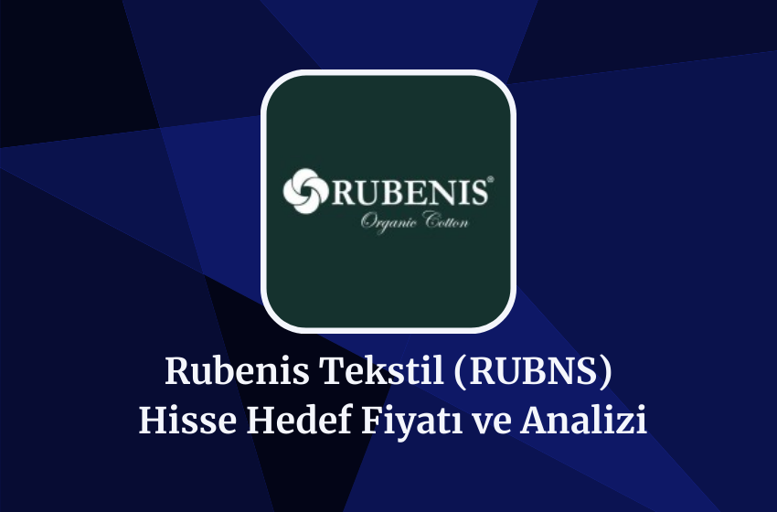 2024 RUBNS Hisse Yorumu, Analizi ve Hedef Fiyatı!