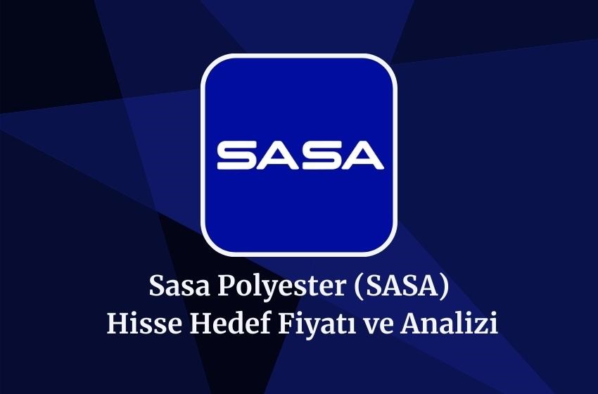 2024 SASA Hisse Yorumu, Analizi ve Hedef Fiyatı!