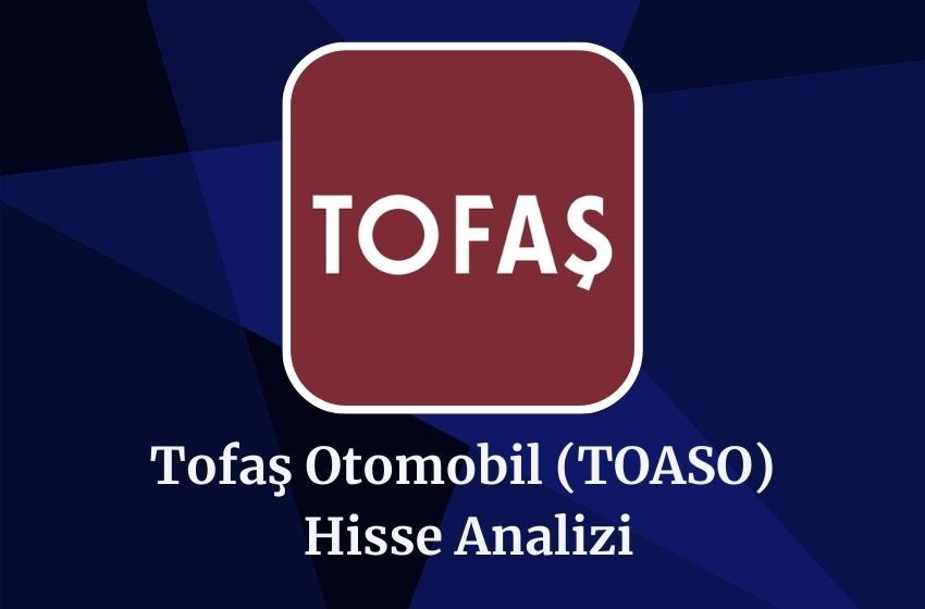 2024 TOASO Hedef Fiyat Ve Hisse Yorumu!