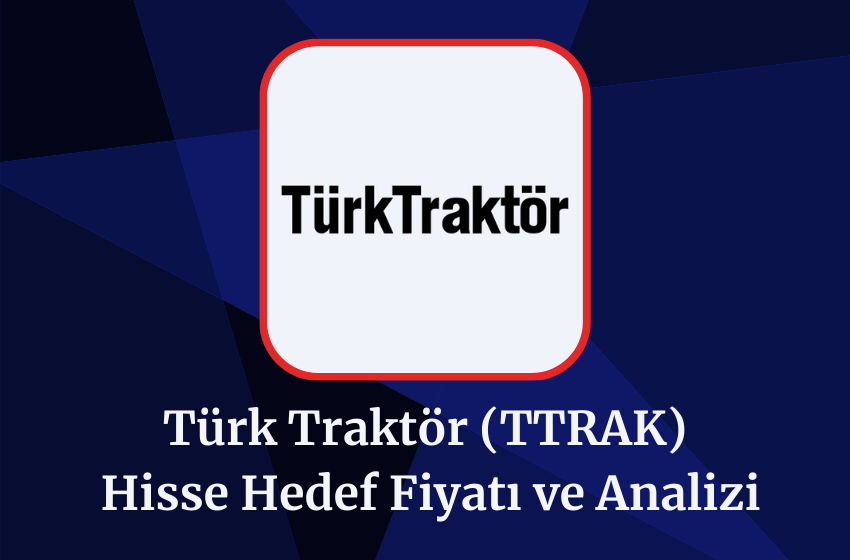 2024 TTRAK Hedef Fiyatı, Hisse Yorumu ve Analizi!