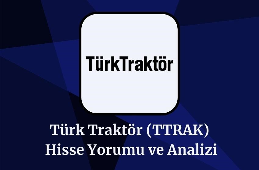 2024 TTRAK Hisse Yorumu ve Analizi!