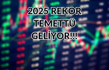 2025 Temettüsü: Pay Başına 75 TL Rekor Temettü Beklentisi!!!