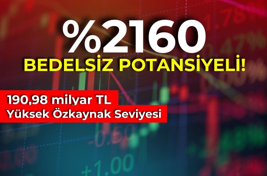 %2160 Bedelsiz Potansiyel! Yatırımcıları Ne Bekliyor?