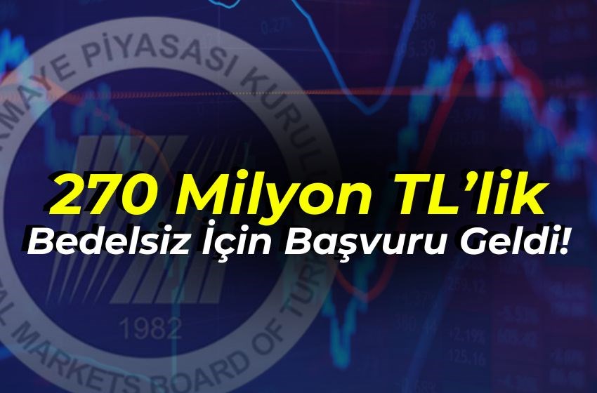 270 Milyon TL’lik Bedelsiz Sermaye Artırımı!