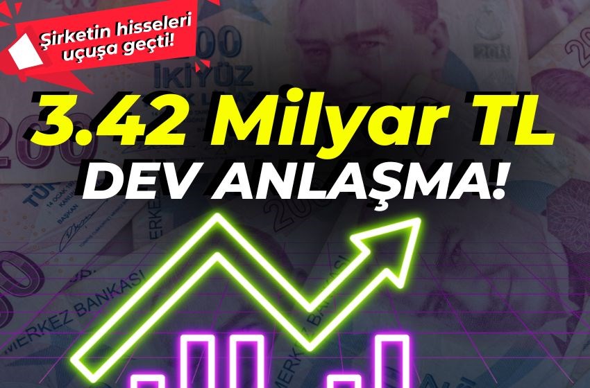 3.42 MİLYAR TL DEV ANLAŞMA!