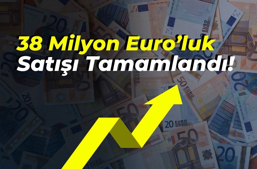 38 Milyon Euro’luk Dev Satış Tamamlandı!