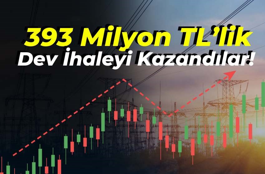 393 Milyon TL’lik Dev İhaleyi Kazandılar!