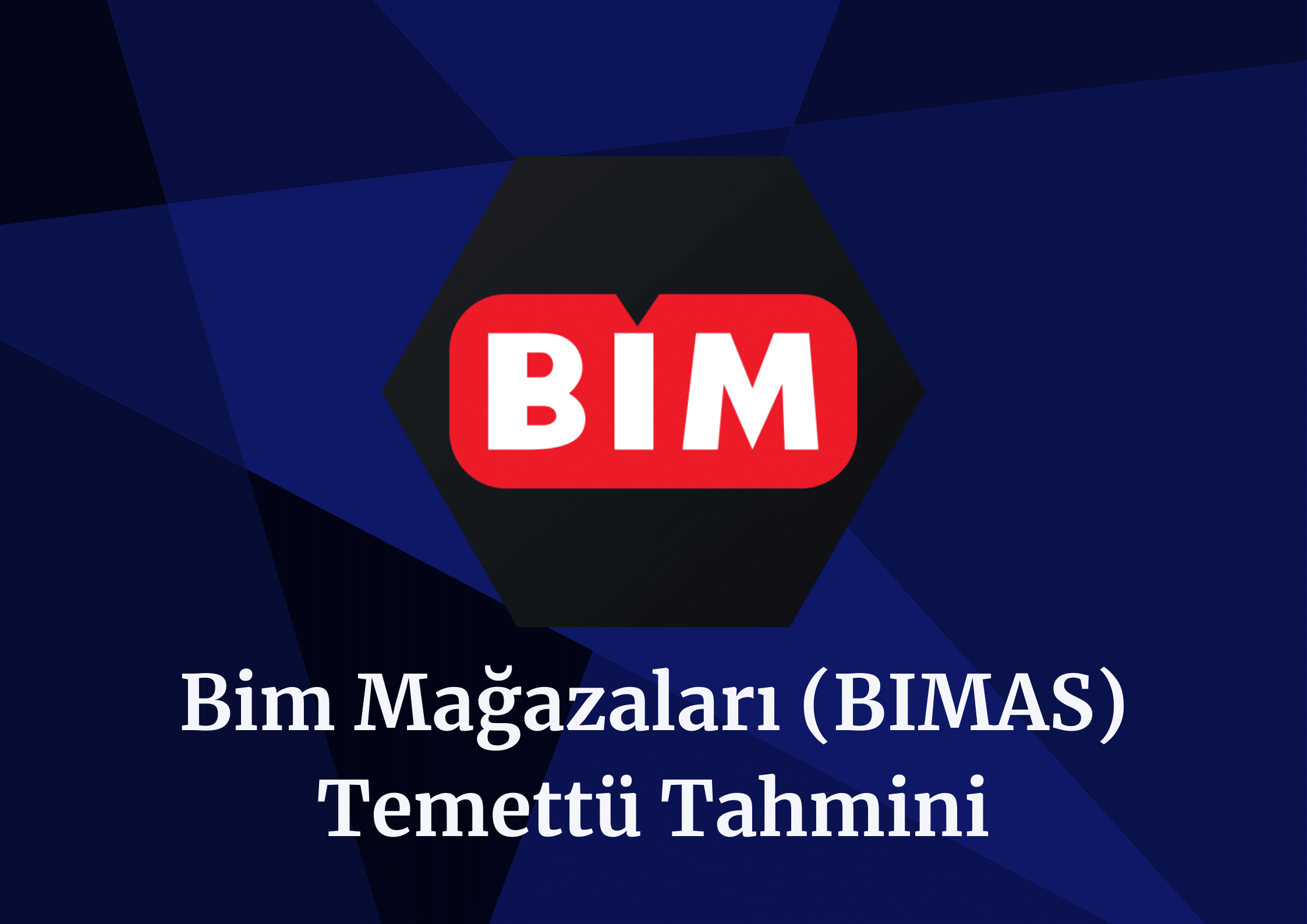 2024 BIMAS Temettü Tahmini!