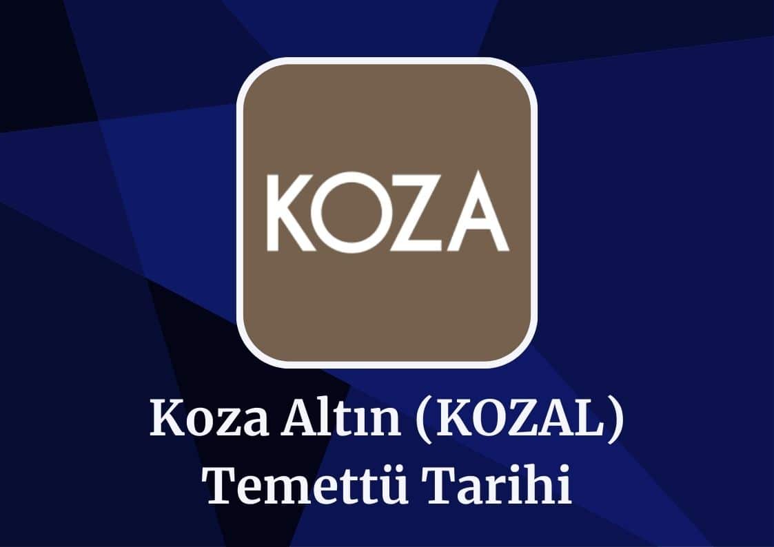 Koza Altın (KOZAL) 2024 Temettü Tarihi!