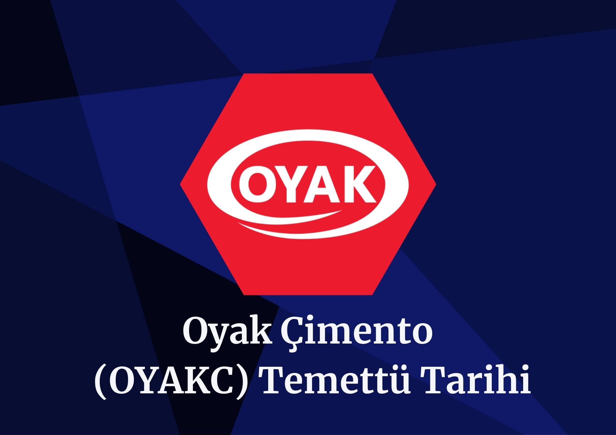 Oyak Çimento Fabrikaları (OYAKC) 2024 Temettü Tarihi!