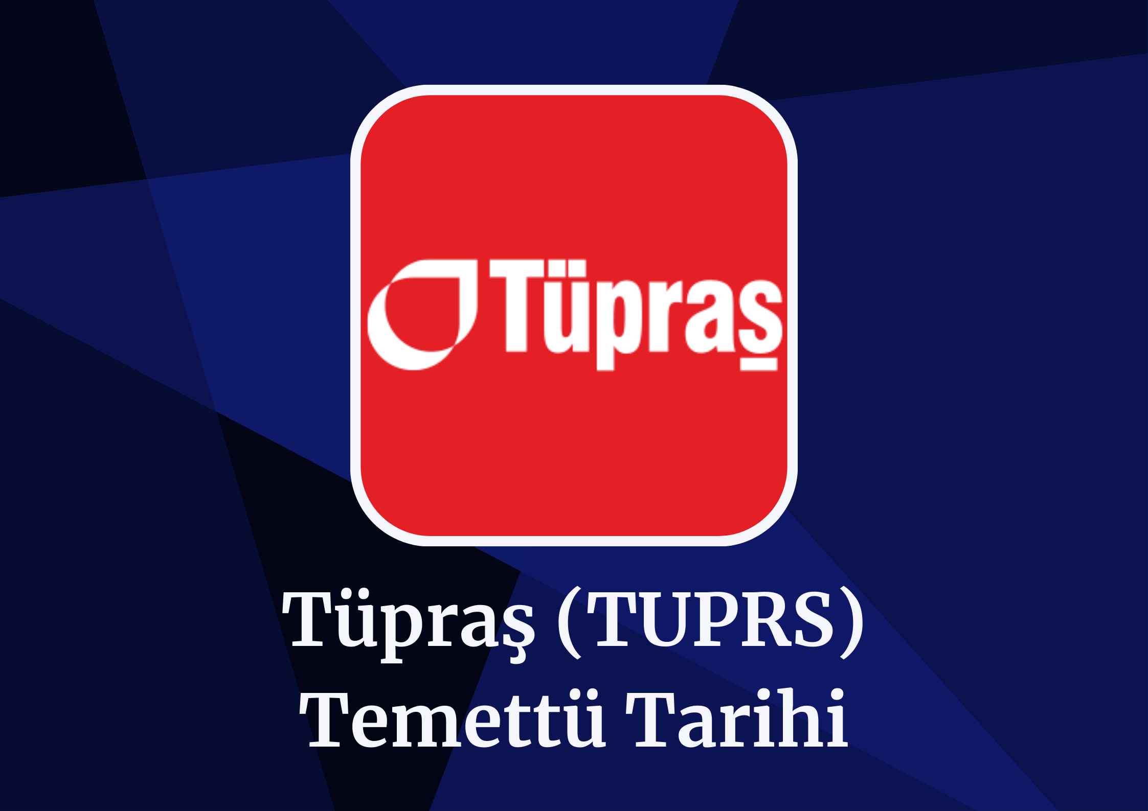 2024 Tüpraş (TUPRS) Temettü Tarihi!