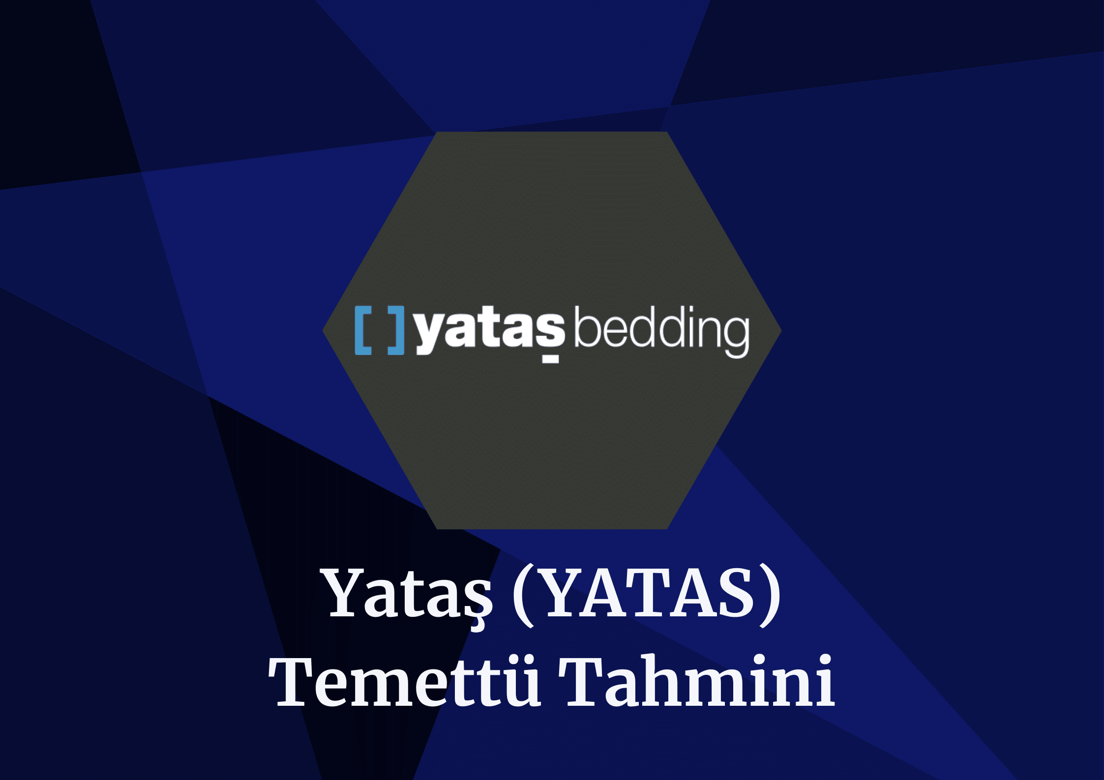 2024 YATAS Temettü Tahmini!