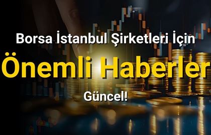 ASELS, ALARK, CVKMD, SDTTR ve TOASO İçin Önemli Haberler