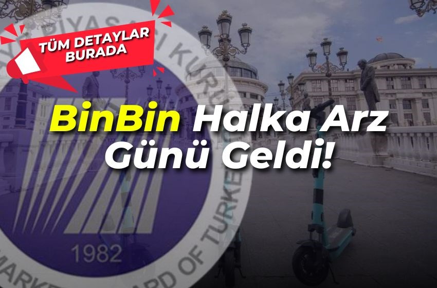 BinBin Halka Arz Günü Geldi! Halka Arz Tüm Detayları Burada!