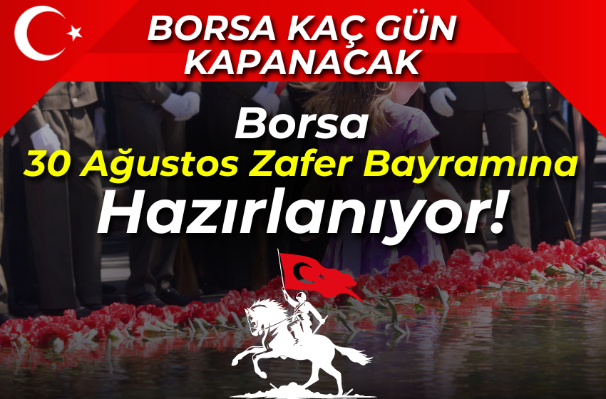 SON DAKİKA! Borsa İstanbul 3 Gün İşlem Görmeyecek!