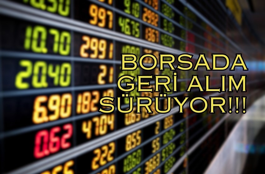 Borsa İstanbul’da Şirketlerin Geri Alım Süreci Devam Ediyor