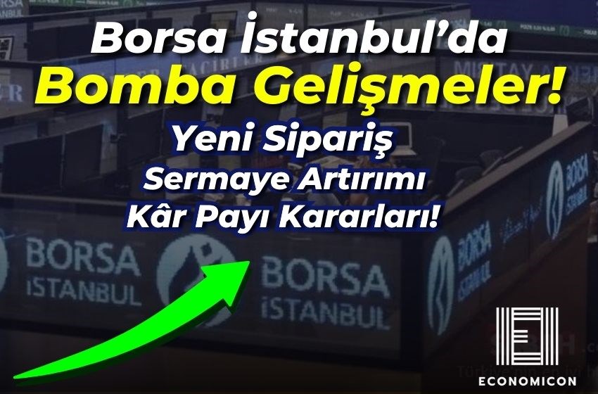 Borsa İstanbul’daki Şirketlerden Son Dakika Haberleri!