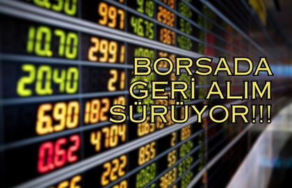 Borsa İstanbul’un Kapanışıyla Beraber Şirketlerin Geri Alımları Devam Etti