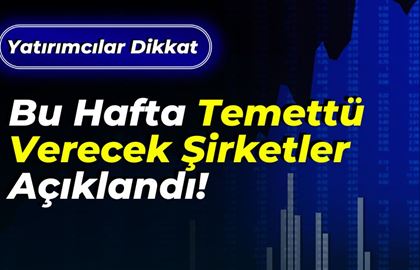 Bu Hafta Temettü Verecek Şirketler! Haftanın Kazananları!