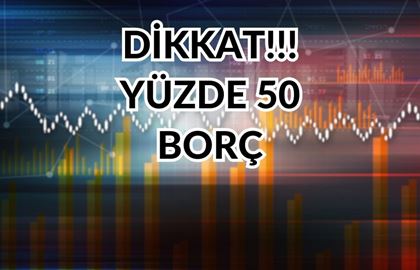 Bu Halka Arza Katılacak Olan Yatırımcı Dikkat!!! Yüzde 50’si Borç…