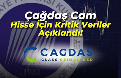 CGCAM Hisse İçin Kritik Veriler Açıklandı!