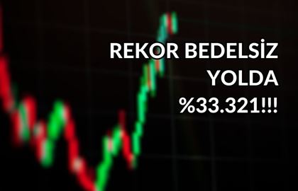 Devasa Bedelsiz Geliyor!!! %33.321 Bedelsiz Sermaye Artırımı…