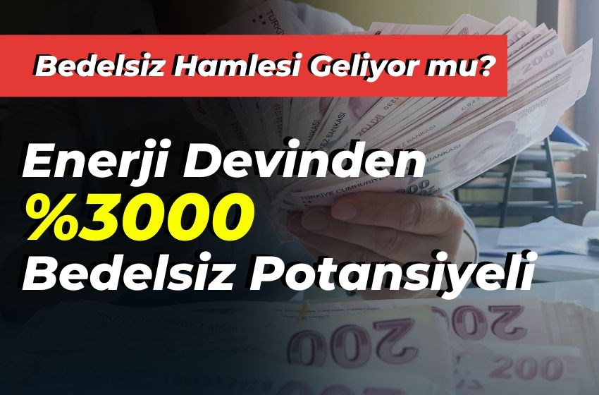 Enerji Devinde Devasa Bedelsiz Potansiyeli: %3000 Artış Yolda mı?