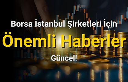 Güncel Borsa Haberleri! ENDAE, KLYPV, VSNMD, TUPRS ve USAK