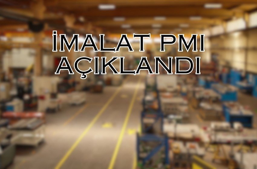 Kasım Ayının İlk Önemli Verisi: İmalat PMI Raporu Açıklandı