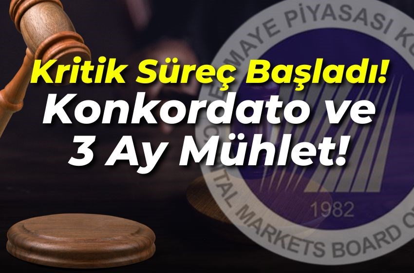 Kritik Süreç Başladı: Konkordato ve 3 Ay Mühlet!