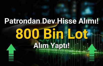 Patron 800 Bin Lot Alış İşlemi Gerçekleşti!